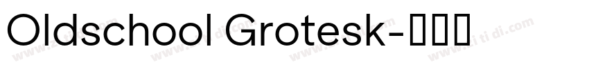 Oldschool Grotesk字体转换